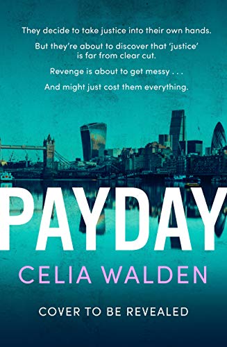 Payday: The most addictive 'what would you do?' thriller you'll read this year (English Edition)