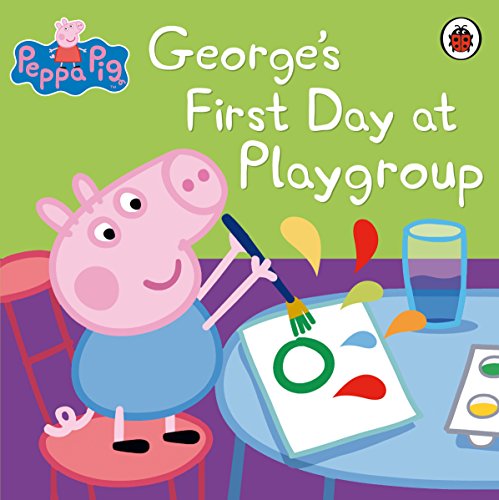 Peppa Pig: George's First Day at Playgroup (English Edition)