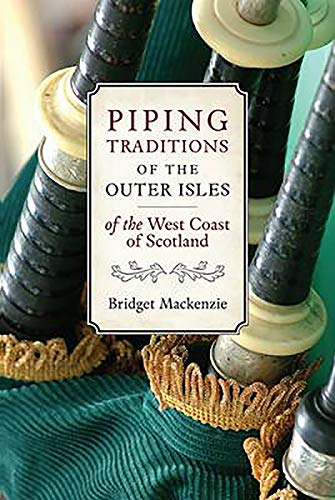 Piping Traditions of the Outer Isles: Of the West Coast of Scotland: 5