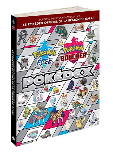 Pokémon Épée et Pokémon Bouclier : Le Pokédex Officiel de la Région de Galar [Importación francesa]