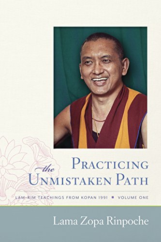 Practicing the Unmistaken Path (Lam-rim Teachings from Kopan, 1991 Book 1) (English Edition)