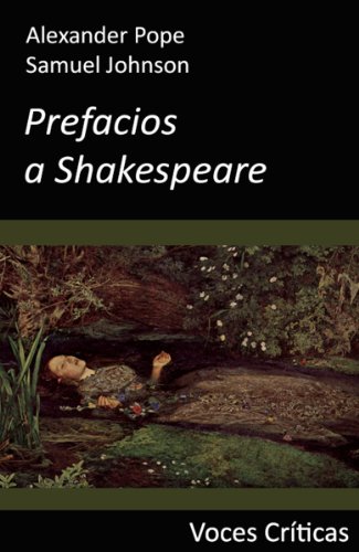 Prefacios a Shakespeare (Edición anotada) (Voces Críticas nº 3)