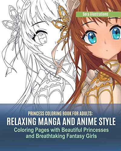 Princess Coloring Book for Adults: Relaxing Manga and Anime Style Coloring Pages with Beautiful Princesses and Breathtaking Fantasy Girls: 2 (Kawaii Coloring)