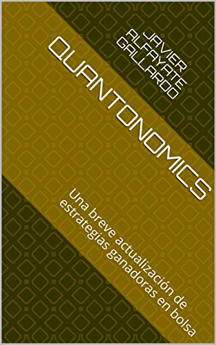 Quantonomics: Una breve actualización de estrategias ganadoras en bolsa (Sistemas en bolsa nº 5)