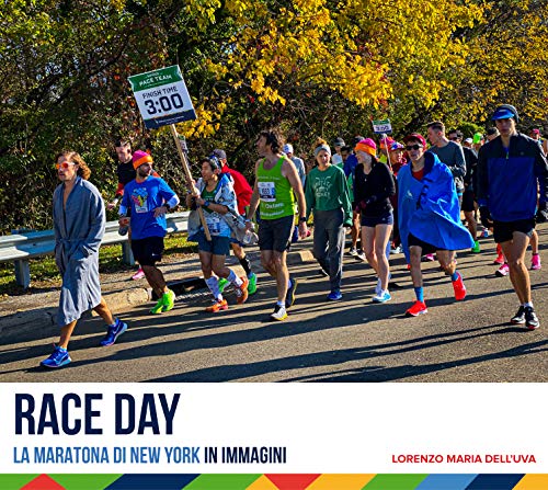 Race Day: La Maratona di New York in Immagini (Running: Maratona di New York) (Italian Edition)