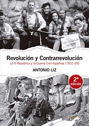 Revolución y contrarrevolución: La II República y la Guerra Civil española (1931-39) (Entimema nº 57)