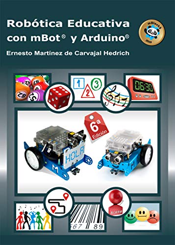 Robótica Educativa con mBot y Arduino Robótica Educativa con mBot y Arduino