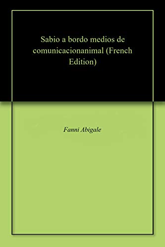 Sabio a bordo medios de comunicacionanimal (French Edition)