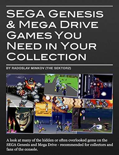 SEGA Genesis & Mega Drive Games You Need in Your Collection: For enthusiasts and collectors (English Edition)