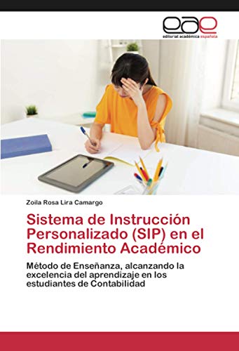 Sistema de Instrucción Personalizado (SIP) en el Rendimiento Académico: Método de Enseñanza, alcanzando la excelencia del aprendizaje en los estudiantes de Contabilidad