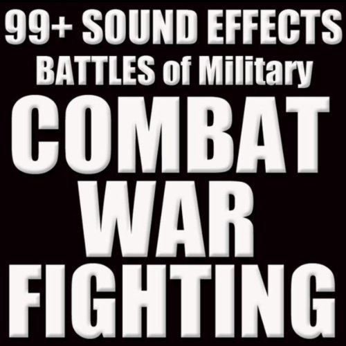 Sound Effects: Battles, Combat, War, Military, Fighting Sfx