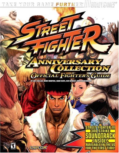 Street Fighter Anniversary Collection Official Strategy Guide (Bradygames Take Your Games Further)