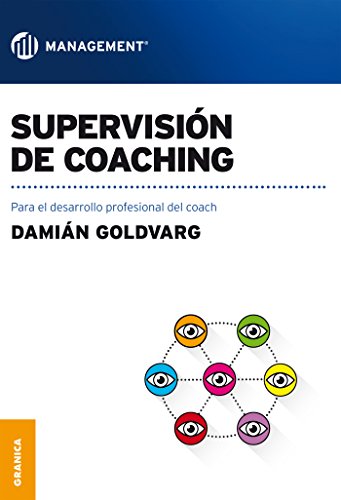Supervisión de Coaching: Para el desarrollo profesional del coach