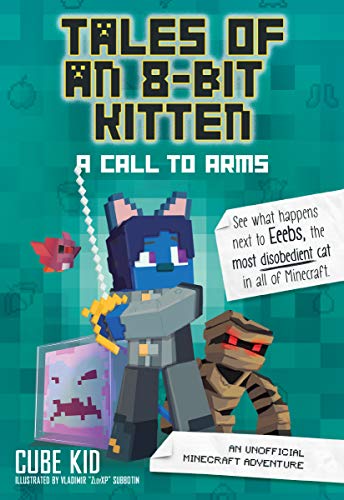 Tales of an 8-Bit Kitten: A Call to Arms (Book 2): An Unofficial Minecraft Adventure (English Edition)