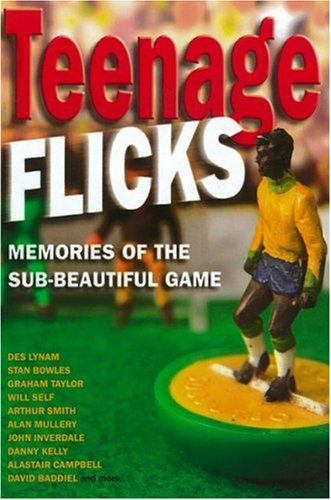 Teenage Flicks: Memories of the Sub-beautiful Game: 0