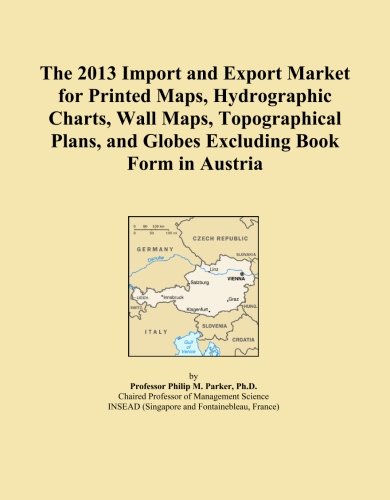 The 2013 Import and Export Market for Printed Maps, Hydrographic Charts, Wall Maps, Topographical Plans, and Globes Excluding Book Form in Austria
