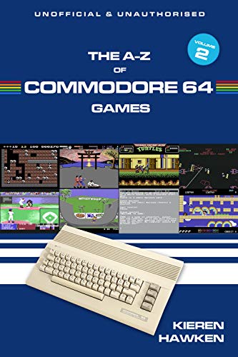 The A-Z of Commodore 64 Games: Volume 2 (English Edition)