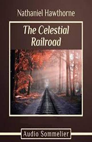 The Celestial Railroad (English Edition)