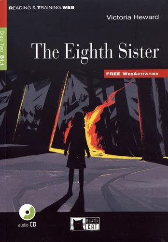 The eighth sister. Con CD Audio: The Eighth Sister + audio CD + App (Reading and Training)