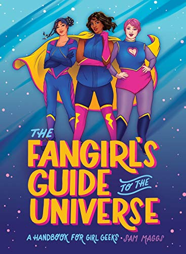 The Fangirl'S Guide to the Galaxy /Anglais: A Handbook for Girl Geeks