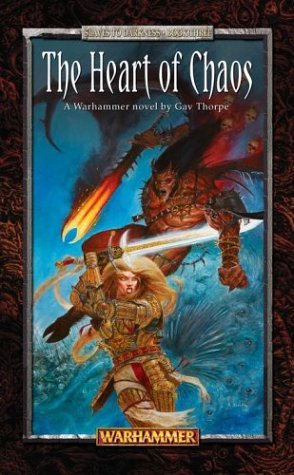 The Heart of Chaos (Warhammer) (Slaves to Darkness) by Gav Thorpe (2004-10-12)