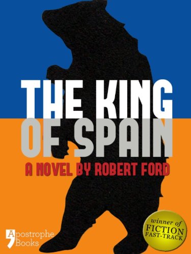 The King of Spain: A Dystopian Novel In The Not-Too-Distant Future (English Edition)