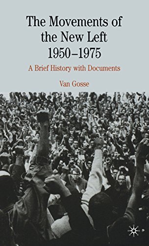 The Movements of the New Left, 1950-1975: A Brief History with Documents (The Bedford Series in History and Culture) (English Edition)