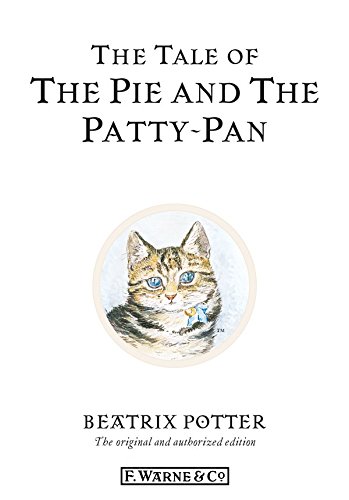 The Tale of The Pie and The Patty-Pan (Beatrix Potter Originals Book 17) (English Edition)