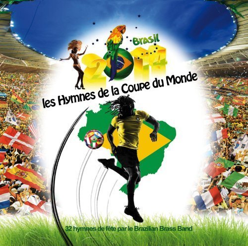 World Cup Soccer Hymns by Brazilian Brass Band (2014-06-10) World Cup Soccer Hymns by Brazilian Brass Band (2014-06-10)