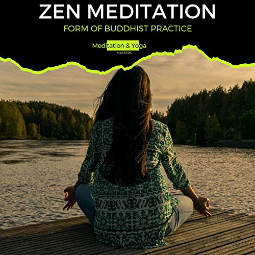 Zen Meditation - Form of Buddhist Practice