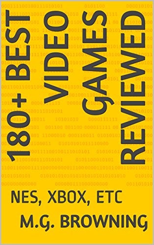180+ Best Video Games Reviewed: NES, XBOX, ETC (English Edition)