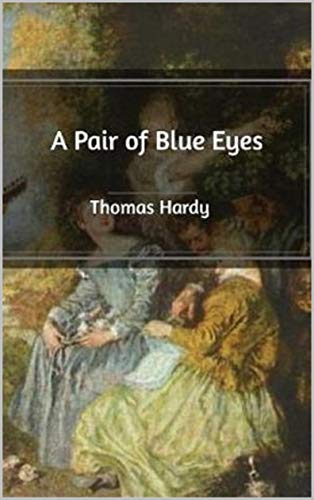 A Pair of Blue Eyes Annotated (English Edition)