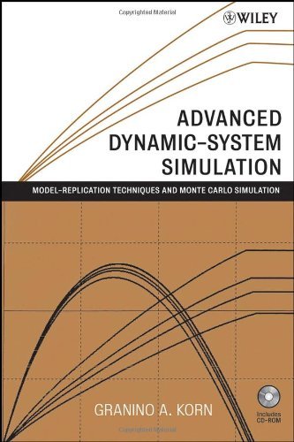 Advanced Dynamic-system Simulation: Model-replication Techniques and Monte Carlo Simulation (English Edition)