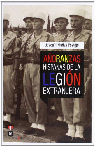 Añoranzas Hispanas De La Legion Extranjera
