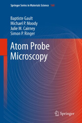 Atom Probe Microscopy (Springer Series in Materials Science Book 160) (English Edition)