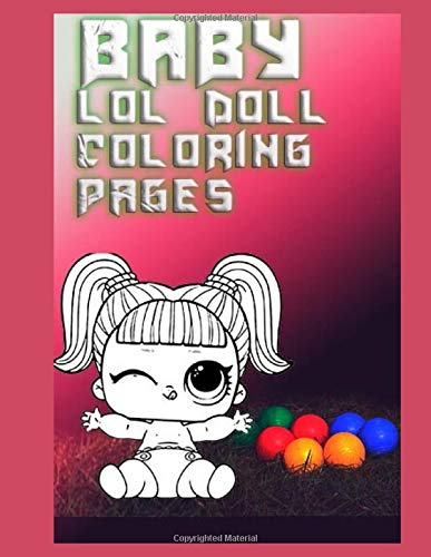 Baby Lol Doll Coloring Pages: Super Sweet Coloring Book , Activity Book for Kids Ages 4-12,Barbie Coloring Book.