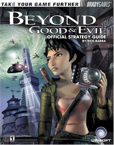 Beyond Good and Evil™ Official Strategy Guide (Bradygames Take Your Games Further)