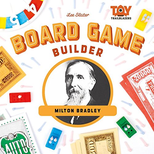 Board Game Builder: Milton Bradley (Toy Trailblazers)