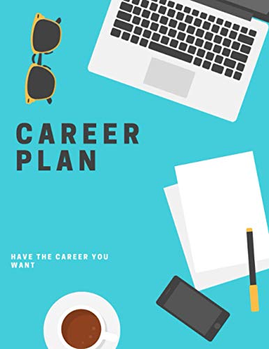 Career Plan:plan for Life after: Get your personal and career goals in shape with You Goal