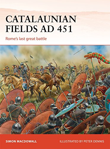 Catalaunian Fields AD 451: Rome’s last great battle: 286 (Campaign)