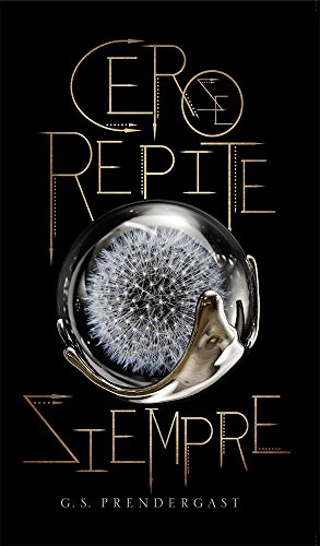 Cero se repite siempre (Novela joven adulto) Cero se repite siempre (Novela joven adulto)
