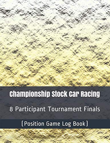 Championship Stock Car Racing - 8 Participant Tournament Finals - (Position Game Log Book)