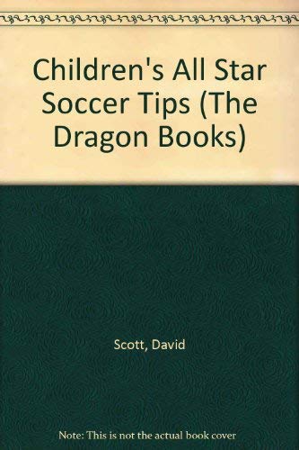 Children's All Star Soccer Tips (The Dragon Books)