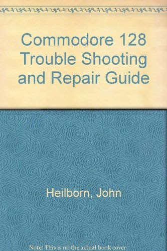 Commodore 128 Trouble Shooting and Repair Guide