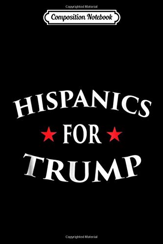 Composition Notebook: Hispanics For Trump Witty Pro Rally Campaign Election Mug  Journal/Notebook Blank Lined Ruled 6x9 100 Pages
