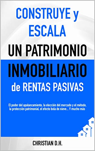 CONSTRUYE y ESCALA un PATRIMONIO Inmobiliario de RENTAS PASIVAS CONSTRUYE y ESCALA un PATRIMONIO Inmobiliario de RENTAS PASIVAS