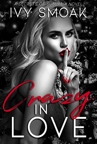 Crazy In Love: A Standalone Christmas Story (Secrets of Suburbia Book 3) (English Edition)