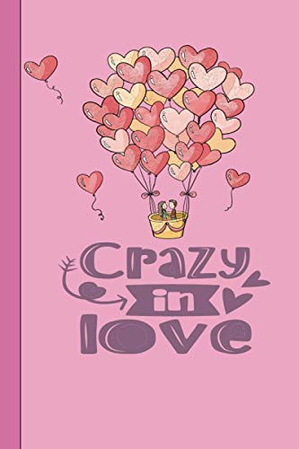 Crazy in love: Journal 6 x 9 Blank Lined Paperback Notebook | Romantic Gifts | Wide Lined Workbook ( Gifts for Him and Her)