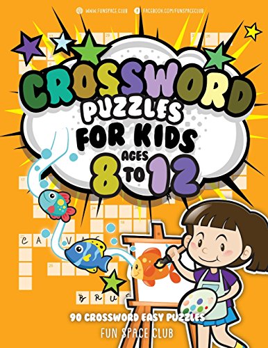 Crossword Puzzles for Kids Ages 8 to 12: 90 Crossword Easy Puzzle Books: Volume 6 (Crossword and Word Search Puzzle Books for Kids)