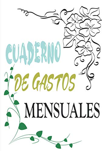 CUADERNO DE GASTOS MENSUALES: Libro de cuentas | gestiona tus ingresos y gastos con el planificador de presupuestos | Mensual | Rastreador de facturas ... | Diario de caja de facturas y compras